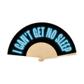 I Can't Get No Sleep Slogan 23cm fan